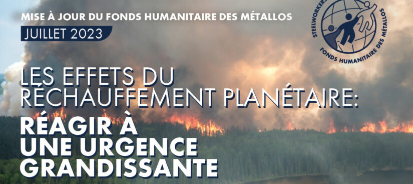 Mise à jour sur le Fonds humanitaire des Métallos – Juillet 2023 