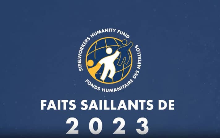 Faits saillants du Fonds Humanitaire des Métallos – 2023